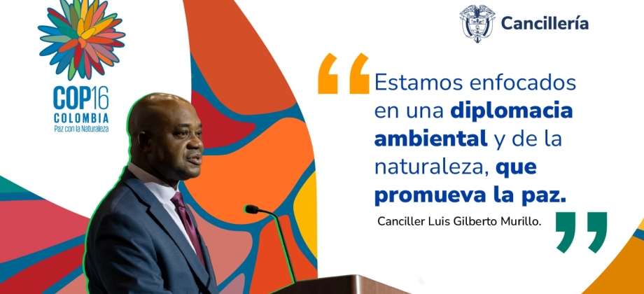 “Estamos enfocados en una diplomacia ambiental y de la naturaleza, que promueva la paz”: Canciller Luis Gilberto Murillo, a propósito del Día Mundial del Medio Ambiente
