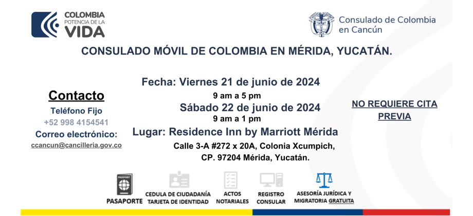 El Consulado de Colombia en Cancún realizará un Consulado Móvil en la Ciudad de Mérida los días 21 y 22 de junio 2024 